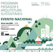 EVENTO NACIONAL do PROGRAMA PAISAGEM E ARQUITETURA SUSTENTÁVEIS
